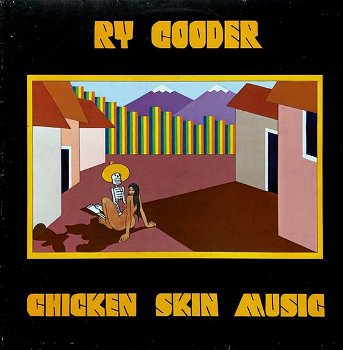Ry Cooder - Chicken Skin Music (LP) - 0