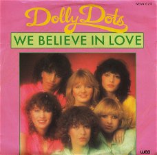 Dolly Dots – We Believe In Love (Vinyl/Single 7 Inch)