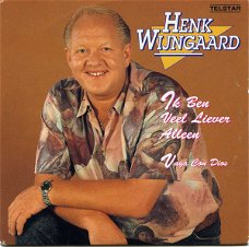 Henk Wijngaard – Ik Ben Veel Liever Alleen (2 Track CDSingle)