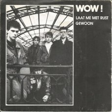 Wow! – Laat Me Met Rust (1984)