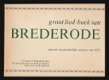 GROOT LIEDBOEK VAN BREDERODE, naar de uitgave van 1622 - 0 - Thumbnail