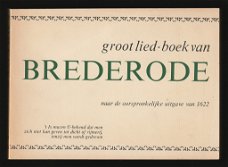 GROOT LIEDBOEK VAN BREDERODE, naar de uitgave van 1622