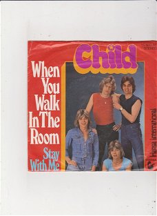 Single Child - When you walk in the room