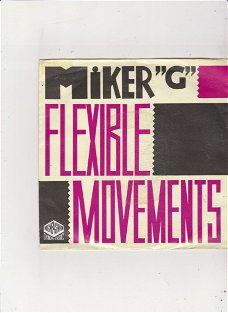 Single Miker "G" - Flexible movements