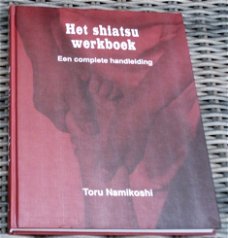 Het shiatsu werkboek. Toru Namikoshi. ISBN 9020252720.