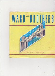 Single The Ward Brothers - Cross that bridge