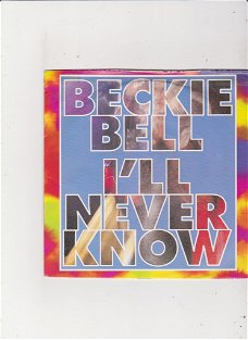 Single Beckie Bell - I'll never know