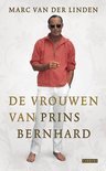 Marc van der Linden - De vrouwen van Prins Bernhard - 0