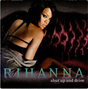 Rihanna – Shut Up And Drive (2 Track CDSingle) - 0