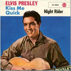 ELVIS PRESLEY: "Kiss me quick"