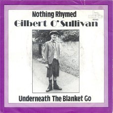 Gilbert O'Sullivan – Nothing Rhymed / Underneath The Blanket Go (Vinyl/Single 7 Inch)