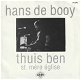 Hans De Booy – Thuis Ben (Vinyl/Single 7 Inch) - 0 - Thumbnail