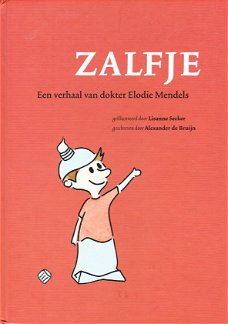 ZALFJE, EEN VERHAAL VAN DOKTER ELODIE MENDELS - Alexander de Bruijn