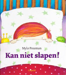 KAN NIET SLAPEN! - Mylo Freeman