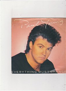 Single Paul Young - Everything must change