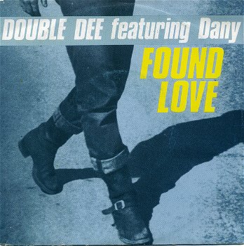 Double Dee Featuring Dany – Found Love (Vinyl/Single 7 Inch) - 0