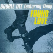 Double Dee Featuring Dany – Found Love (Vinyl/Single 7 Inch)