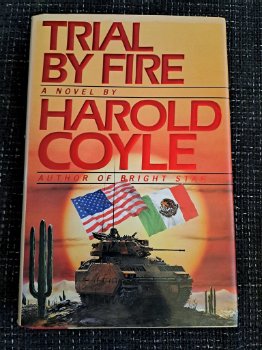 Trial by fire - Harold Coyle (Hardcover) - 0