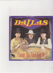Single Dallas - Come on and get it
