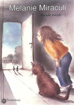 Renate Welsh - Melanie Miraculi (Hardcover/Gebonden) Kinderjury - 0