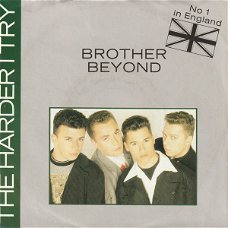 Brother Beyond – The Harder I Try (Vinyl/Single 7 Inch)