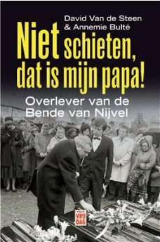 Niet schieten, dat is mijn papa! David Van de Steen en Annemie Bulté