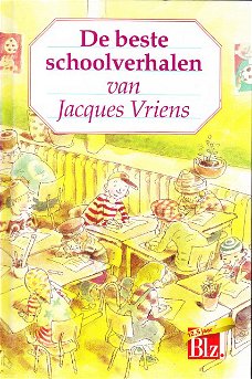 DE BESTE SCHOOLVERHALEN - Jacques Vriens