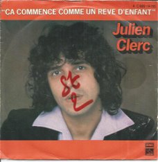 Julien Clerc – Ca Commence Comme Un Rêve D'enfant (1979)