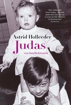 Astrid Holleeder - Judas, een familiekroniek - 0