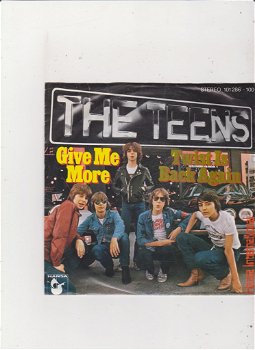 Single The Teens - Give me more - 0