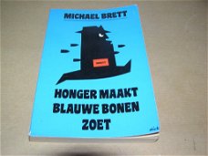 Honger Maakt Blauwe Bonen Zoet -Michael Brett