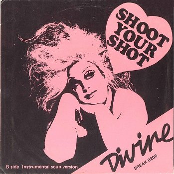 Divine – Shoot Your Shot (Vinyl/Single 7 Inch) - 0