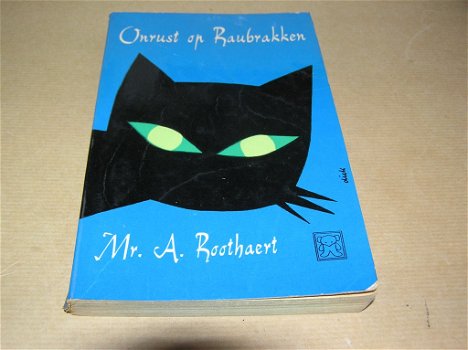 Onrust op Raubrakken- mr. A. Roothaert - 0