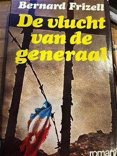 Bernard Frizell - De Vlucht Van De Generaal (Hardcover/Gebonden)