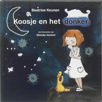Beatrice Keunen - Koosje En Het Donker (Hardcover/Gebonden) - 0