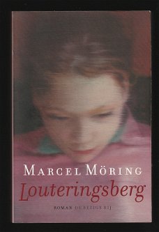 LOUTERINGSBERG - roman van Marcel Möring