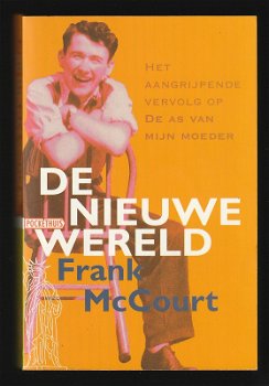 DE NIEUWE WERELD - Frank McCourt (vervolg op 'De as van mijn moeder') - 0