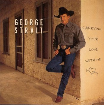 George Strait – Carrying Your Love With Me (CD) - 0
