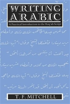 WRITING ARABIC - A Practical Introduction to the Ruq'ah Script