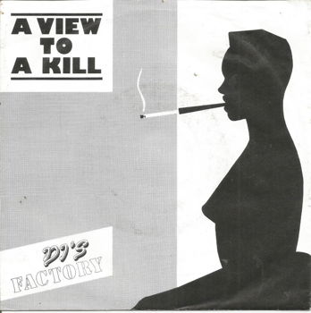 D.J.'s Factory – A View To A Kill (1985) - 0