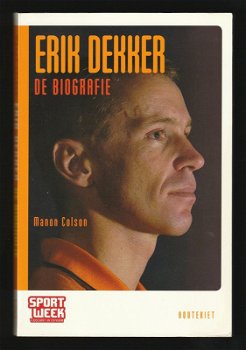 ERIK DEKKER, de biografie - door Manon Colson - 0
