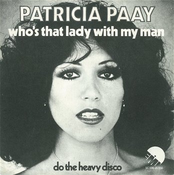 Patricia Paay – Who's That Lady With My Man (Vinyl/Single 7 Inch) - 0