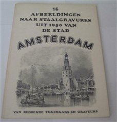16 afbeeldingen naar staalgravures uit 1850 van de stad Amsterdam