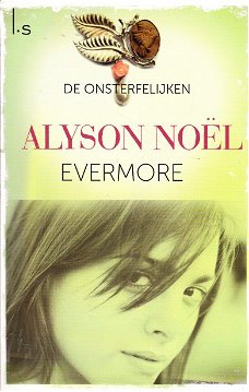 DE ONSTERFELIJKEN deel 1 t/m 4 - Alyson Noël