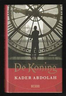 DE KONING - Historische roman van KADER ABDOLAH