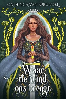 Cathinca van Sprundel - Waar de Wind ons Brengt