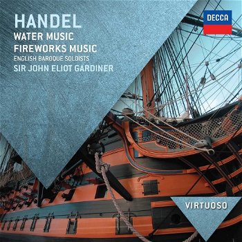 Sir John Eliot Gardiner - Handel, English Baroque Soloists – Water Music, Fireworks Music\ - 0