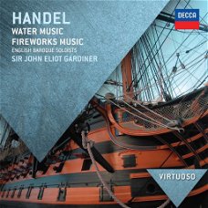 Sir John Eliot Gardiner - Handel, English Baroque Soloists – Water Music, Fireworks Music\