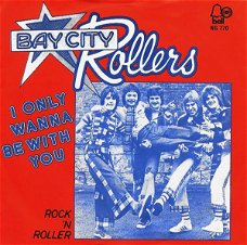 Bay City Rollers – I Only Wanna Be With You (Vinyl/Single 7 Inch)