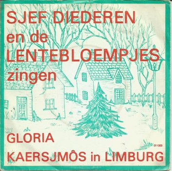 Sjef Diederen En De Lentebloempjes – Gloria / Kaersjmos In Limburg (1979) - 0